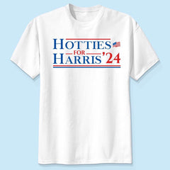 Hotties For Kalama Harris Shirt, Feminist Democrat Vote Blue, Madam President