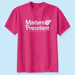 Madam President Kamala Harris And Tim Walz Shirt, Democratic Party, Vote Blue