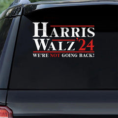 Harris Walz '24 We Are Not Going Back Presidential Election Car Decal